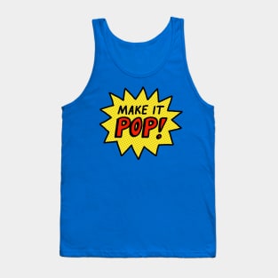 Pop Art - Make It Pop! Tank Top